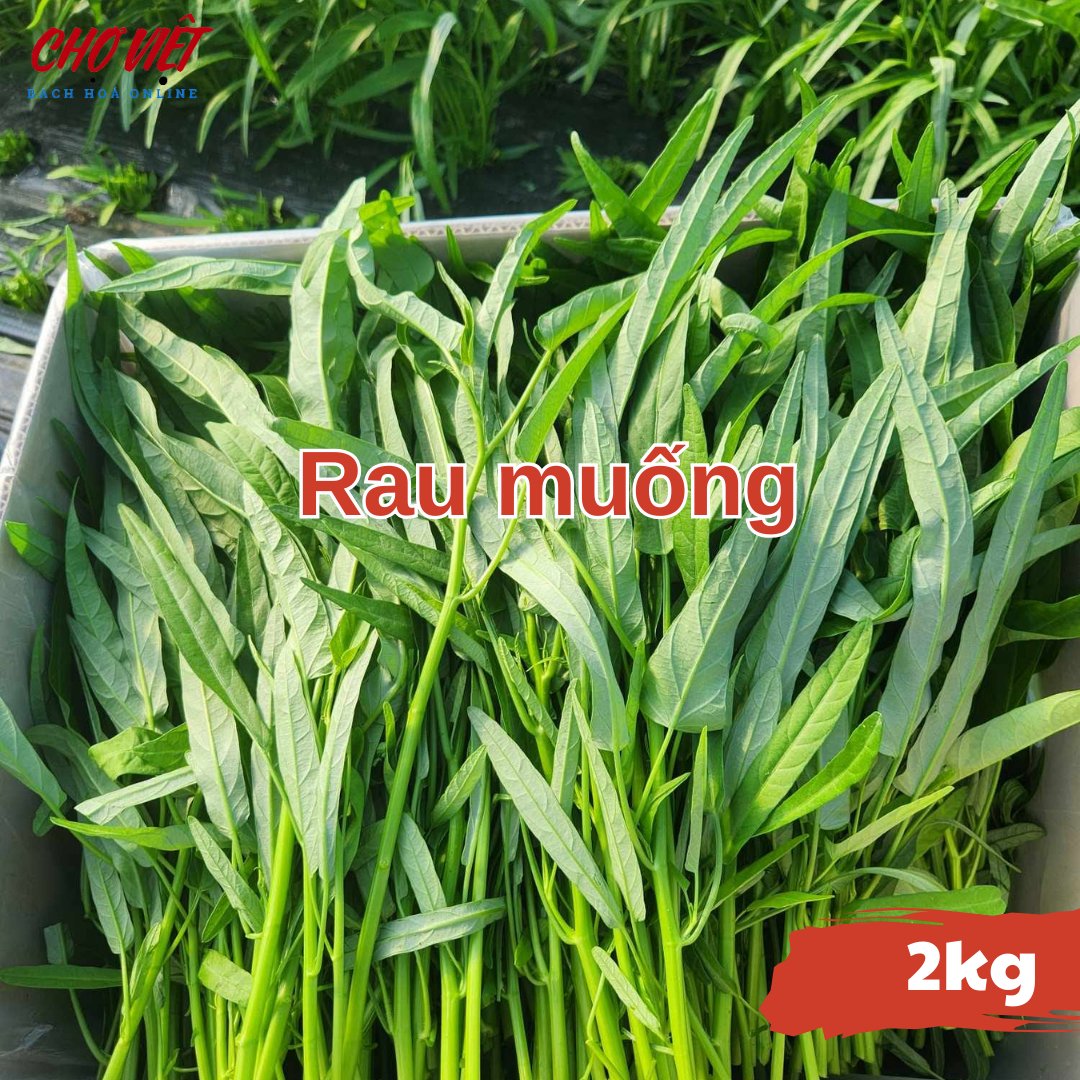 Rau Muống (2kg) Chợ Việt N01